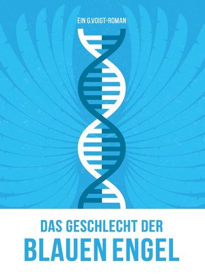 cover image of Das Geschlecht der Blauen Engel